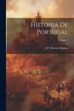 Historia De Portugal; Volume 2 - Martins, J. P. Oliveira