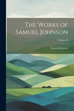 The Works of Samuel Johnson; Volume 10 - Johnson, Samuel