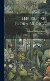 The British Flora Medica