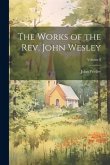 The Works of the Rev. John Wesley; Volume 8