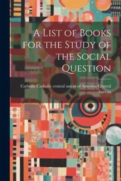 A List of Books for the Study of the Social Question - Central Union of America Central Bure