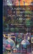 A Manual of Chemistry, Inorganic and... - Bild 1