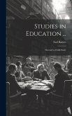 Studies in Education ...: Devoted to Child-Study