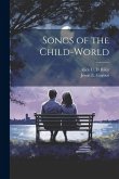 Songs of the Child-world