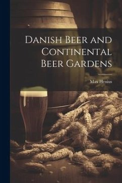 Danish Beer and Continental Beer Gardens - Max, Henius