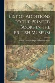 List of Additions to the Printed Books in the British Museum