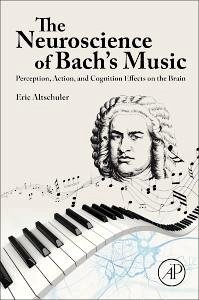 The Neuroscience of Bach's Music - Altschuler, Eric (Department of Physical Medicine and Rehabilitation