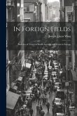 In Foreign Fields: Sketches of Travel in South America and Western Europe