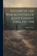 History of the War Activities of Scott... - Bild 1