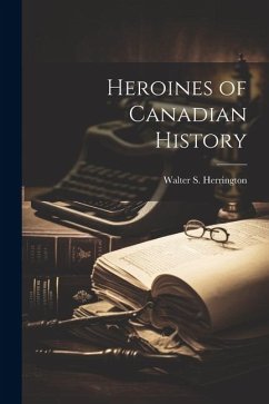 Heroines of Canadian History