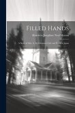 Filled Hands; a Story of Mrs. A. M. Drennan's Life and Work in Japan