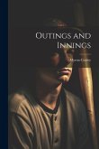 Outings and Innings