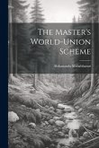 The Master's World-Union Scheme