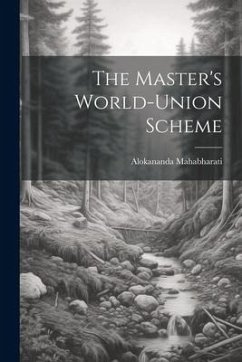 The Master's World-Union Scheme - Mahabharati, Alokananda