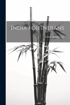 India for Indians - Das, Chitta Ranjan