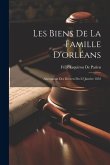 Les Biens De La Famille D'orléans: Abrogation Des Décrets Du 22 Janvier 1852