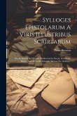 Sylloges Epistolarum A Viris Illustribus Scriptarum: Nicolai Heinsii Et Virorum Eruditorum In Suecia, Germania, Belgio, Italia Et Gallia Epistolae Mut