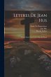 Lettres De Jean Hus - Bild 1