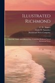 Illustrated Richmond; Souvenir, Guide, and Official Map, Containing Elaborate List of Richmond Views