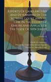 Reports Of Cases Argued And Determined In The Supreme Court And, At Law, In The Court Of Errors And Appeals Of The State Of New Jersey; Volume 52