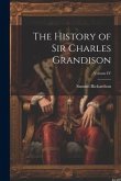 The History of Sir Charles Grandison; Volume IV