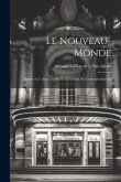 Le Nouveau-monde: Drame en 5 actes, en prose, couronné au concours institué