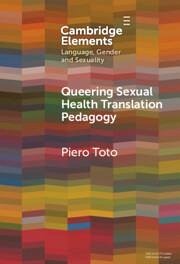 Queering Sexual Health Translation Pedagogy - Toto, Piero