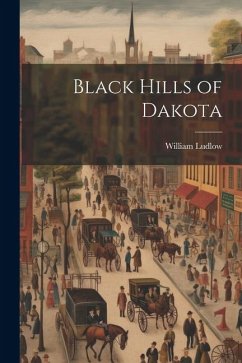 Black Hills of Dakota - Ludlow, William