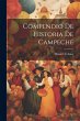 Compendio De Historia De Campeche - Bild 1