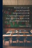 Principles of Shorthand Arranged for Convenient Study and Review and for Ready Reference