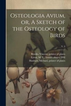Osteologia Avium, or, A Sketch of the Osteology of Birds; v. 3 - Erxleben, J. Lithographer