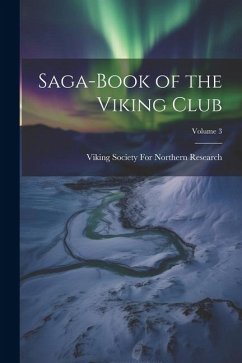 Saga-Book of the Viking Club; Volume 3