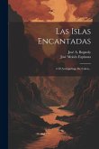 Las Islas Encantadas: 6 El Archipiélago De Colón...