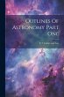 Outlines Of Astronomy Part One - Bild 1