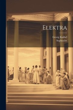 Elektra - Kaibel, Georg