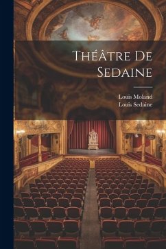 Théâtre De Sedaine - Moland, Louis; Sedaine, Louis