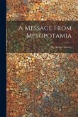 A Message From Mesopotamia