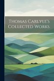 Thomas Carlyle's Collected Works