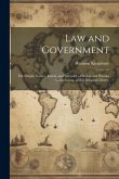 Law and Government: The Origin, Nature, Extent, and Necessity of Divine and Human Government, and of Religious Liberty