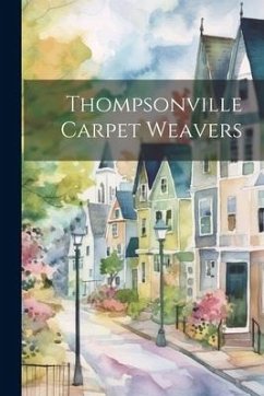 Thompsonville Carpet Weavers - Anonymous