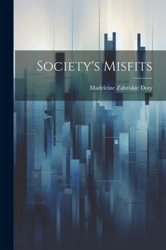 Society's Misfits - Doty, Madeleine Zabriskie
