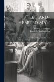 The Hard-Hearted Man