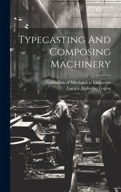 Typecasting And Composing Machinery - Legros, Lucien Alphonse