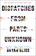 Dispatches from Parts Unknown - Bild 1