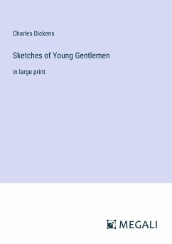 Sketches of Young Gentlemen - Dickens, Charles