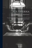Aus Amerika: Über Schule, Deutsche Schule, Amerikanische Schule und Deutsch-Amerikanische Schule