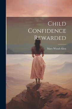 Child Confidence Rewarded - Wood-Allen, Mary