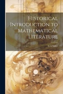 Historical Introduction to Mathematical Literature - Miller, G. A.