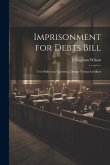 Imprisonment for Debts Bill: Two Sides to a Question, Debtor Versus Creditor