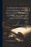 A Memoir of Maria Edgeworth, With a Selection From Her Letters by the Late Mrs. Edgeworth; Volume 3